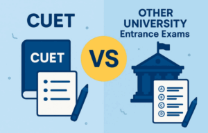 CUET Vs Other University Entrance Exams